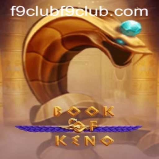 Exploring the Fascinating World of BookOfKeno: A Deep Dive with F9CLUB
