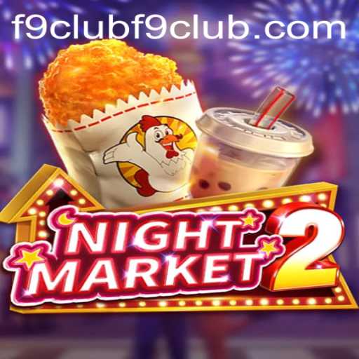 Exploring NightMarket2: A Thrilling Adventure into the World of F9CLUB